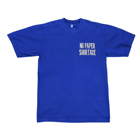 No Paper $hortage T-shirt (Basement Deal)